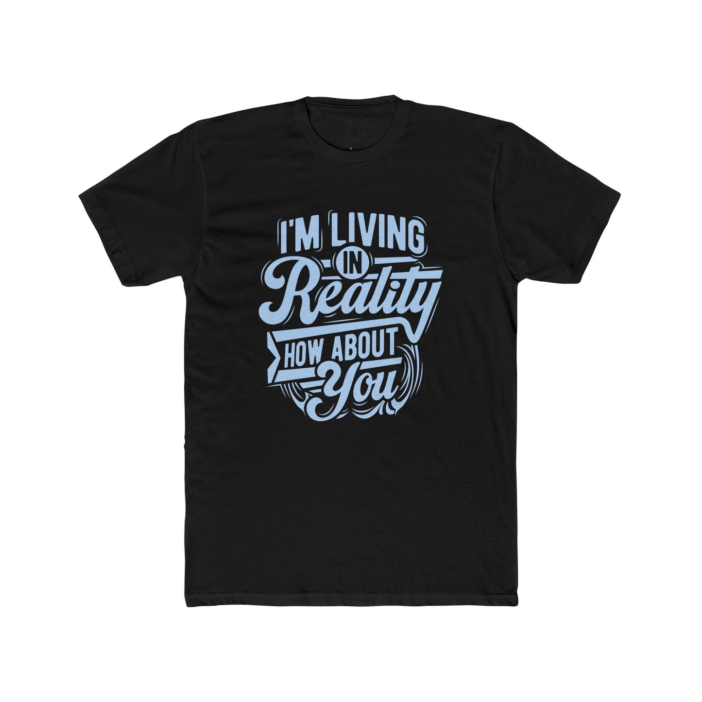 - Living in Reality Science Literacy Shirt Living in Reality )