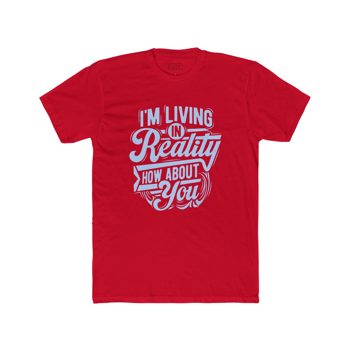 - Living in Reality Science Literacy Shirt Living in Reality )