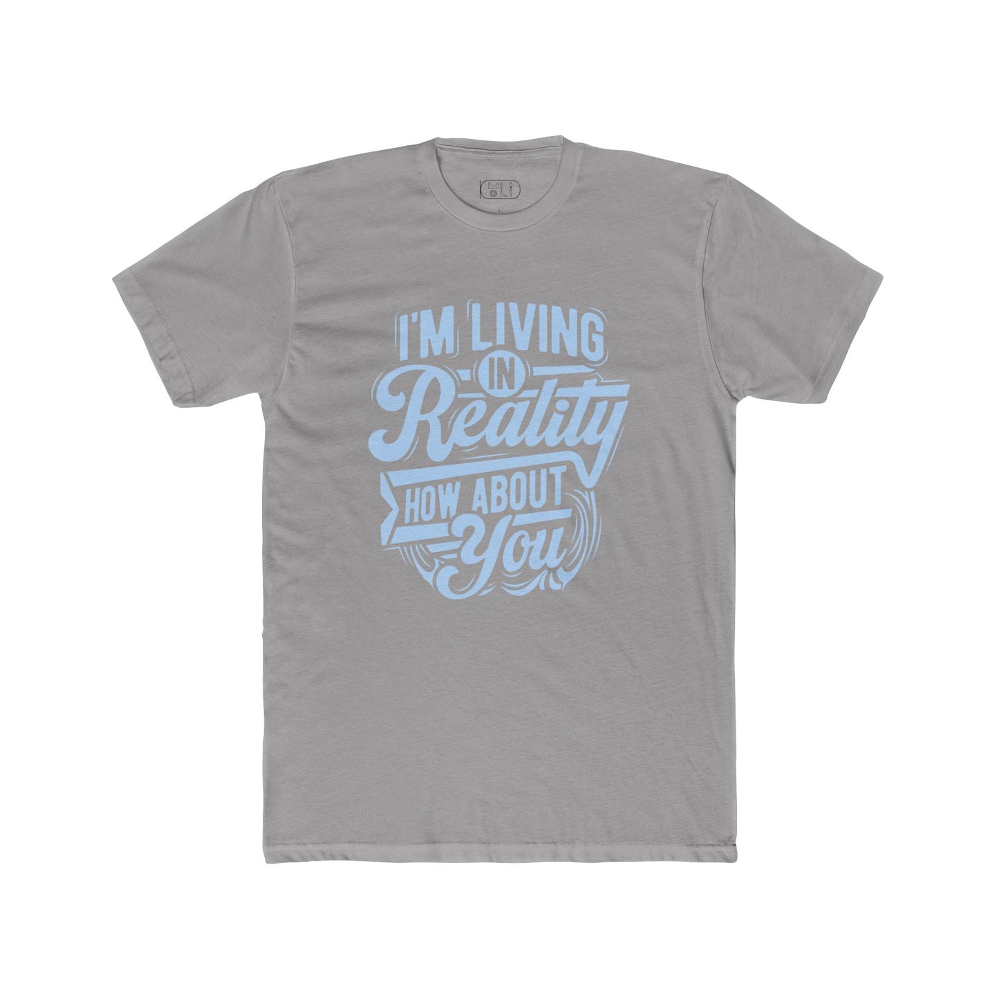 - Living in Reality Science Literacy Shirt Living in Reality )