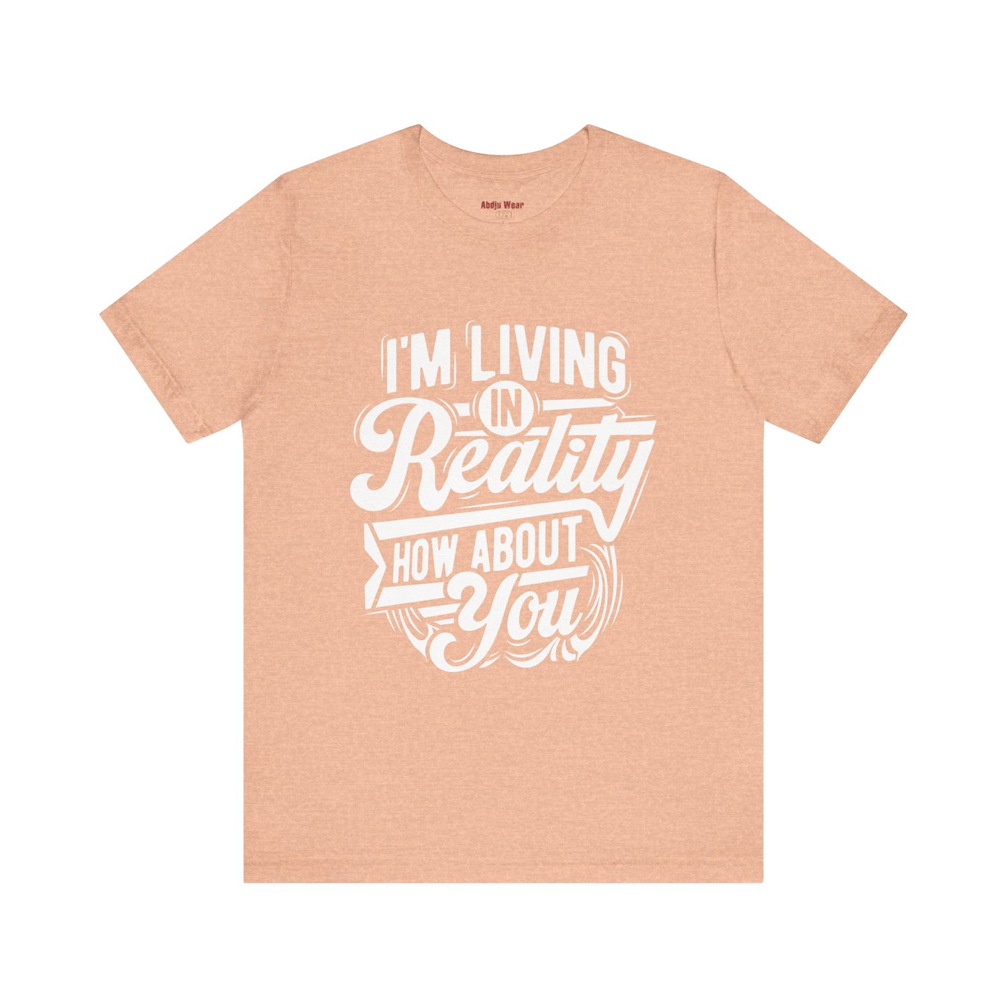 Living in Reality T-Shirt