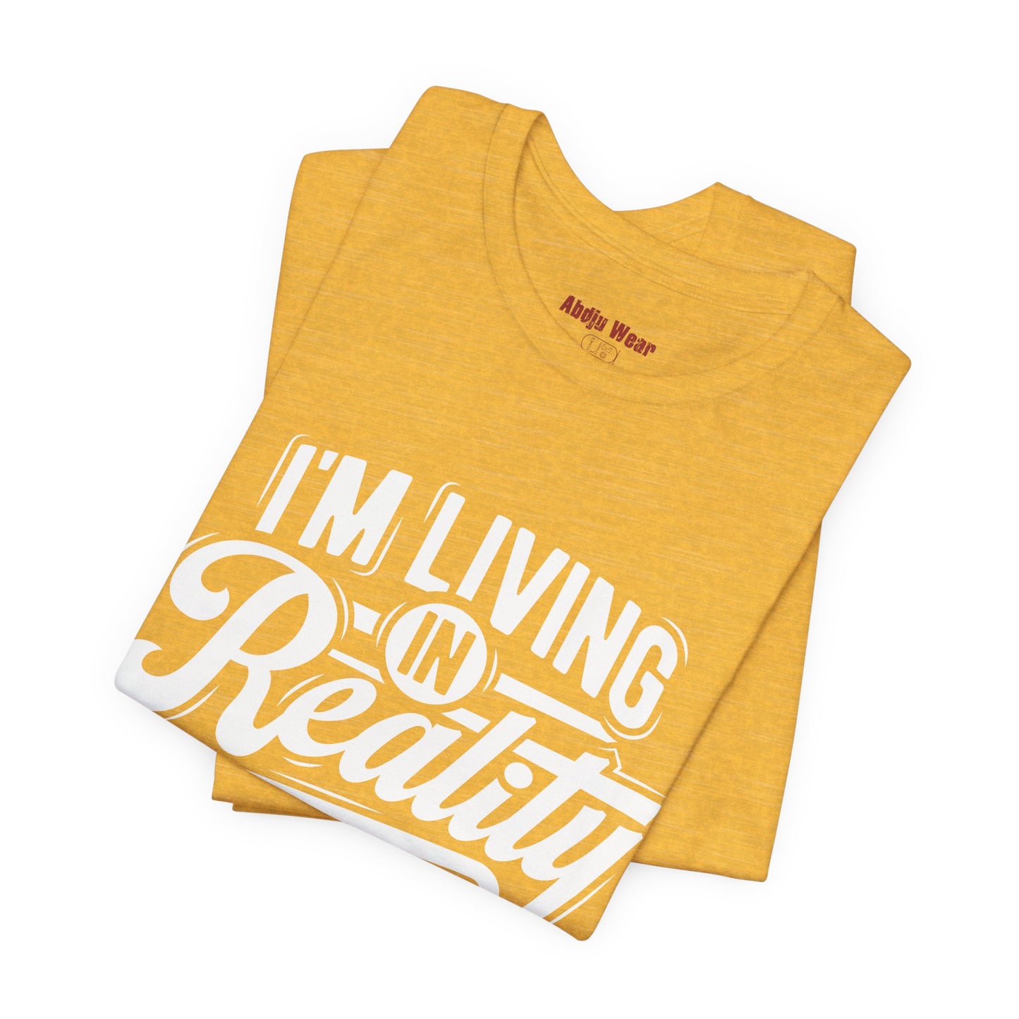 Living in Reality T-Shirt