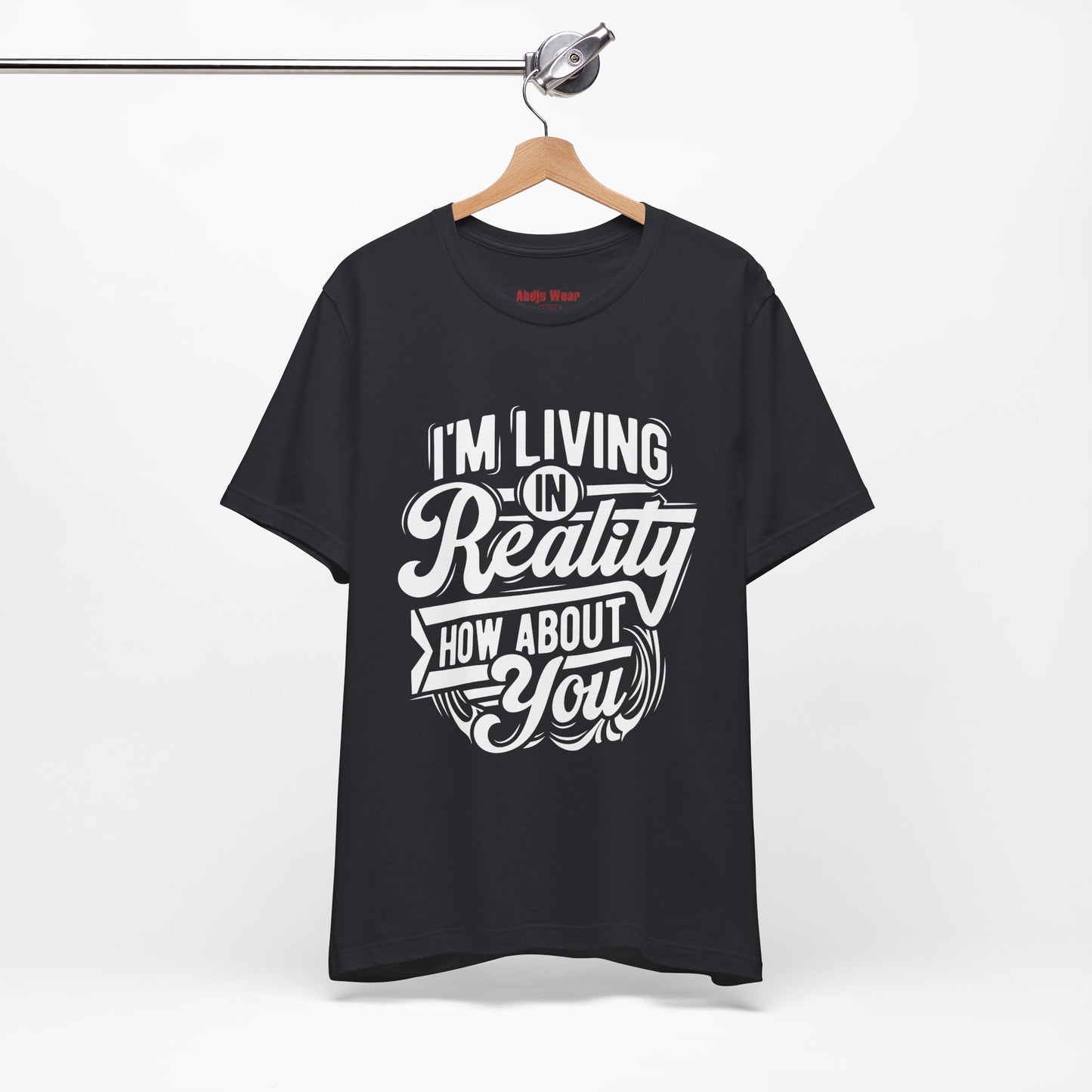 Living in Reality T-Shirt