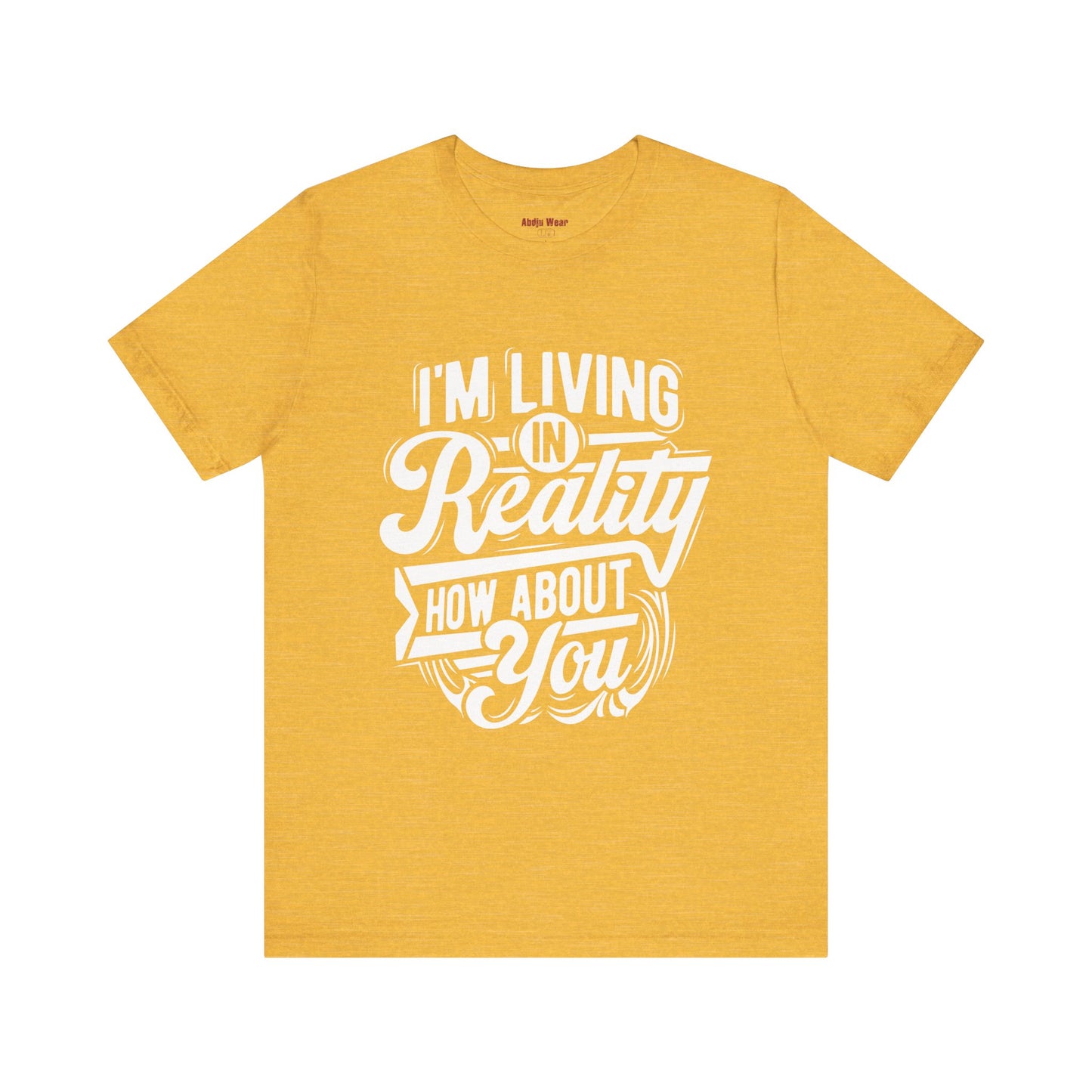 Living in Reality T-Shirt