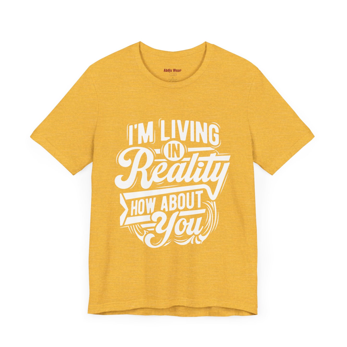 Living in Reality T-Shirt
