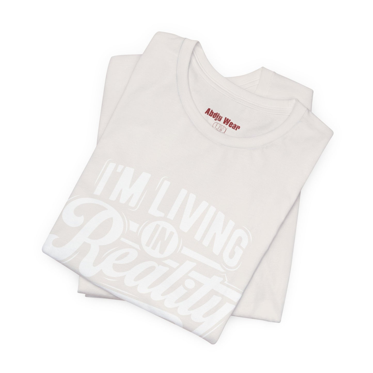 Living in Reality T-Shirt