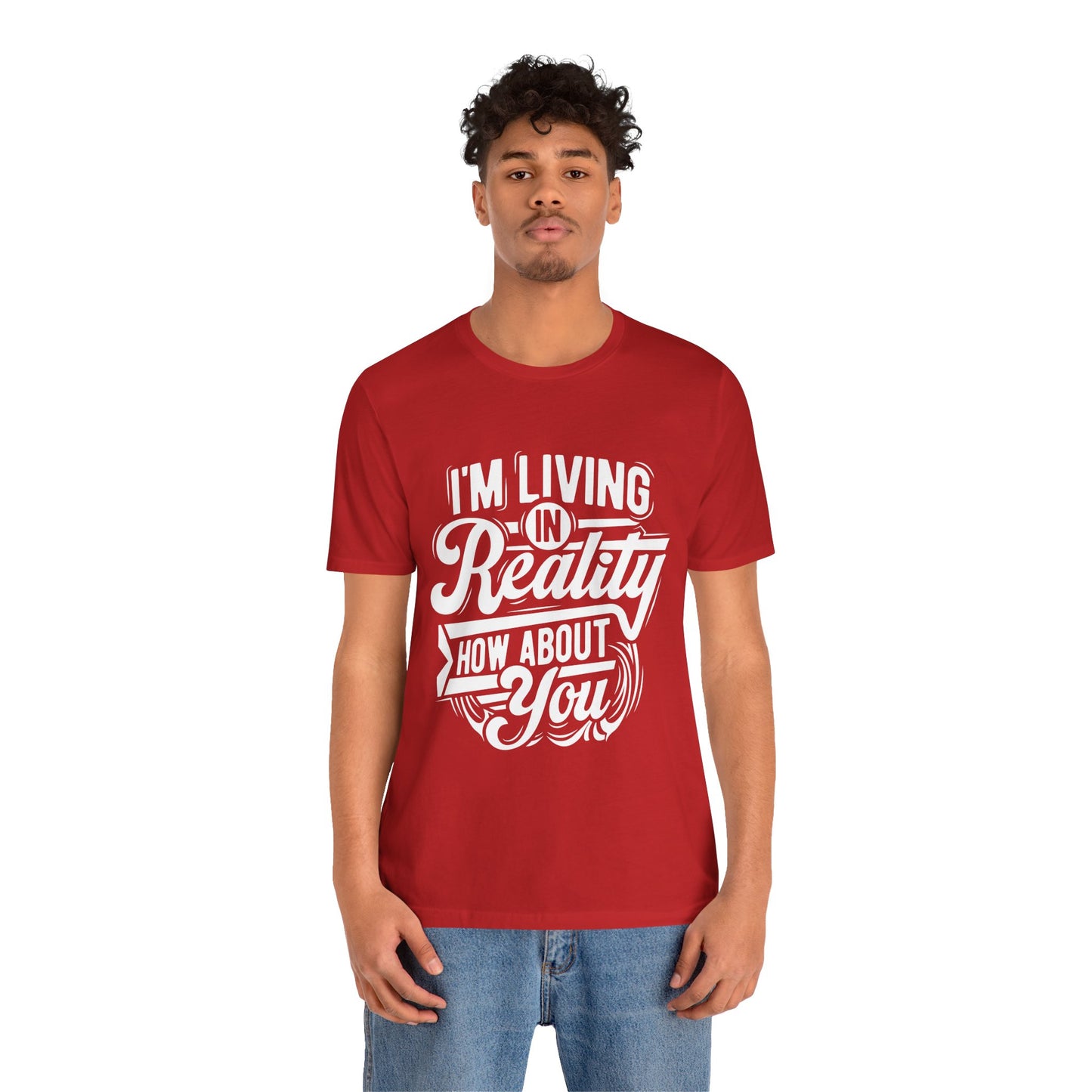 Living in Reality T-Shirt