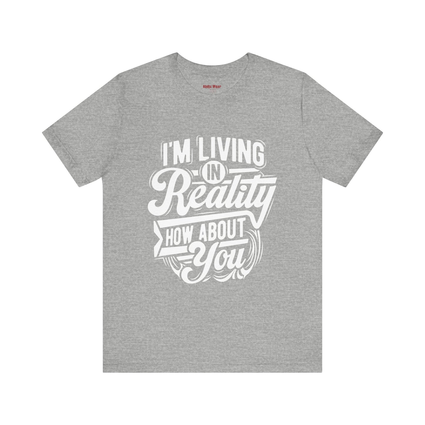 Living in Reality T-Shirt