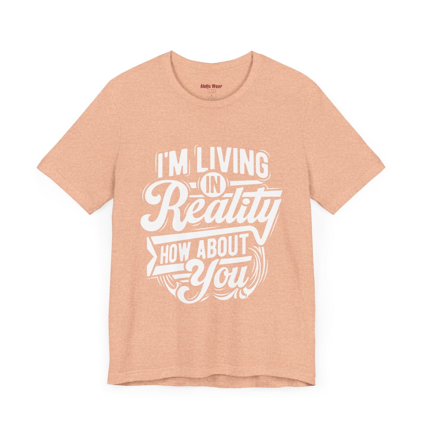 Living in Reality T-Shirt