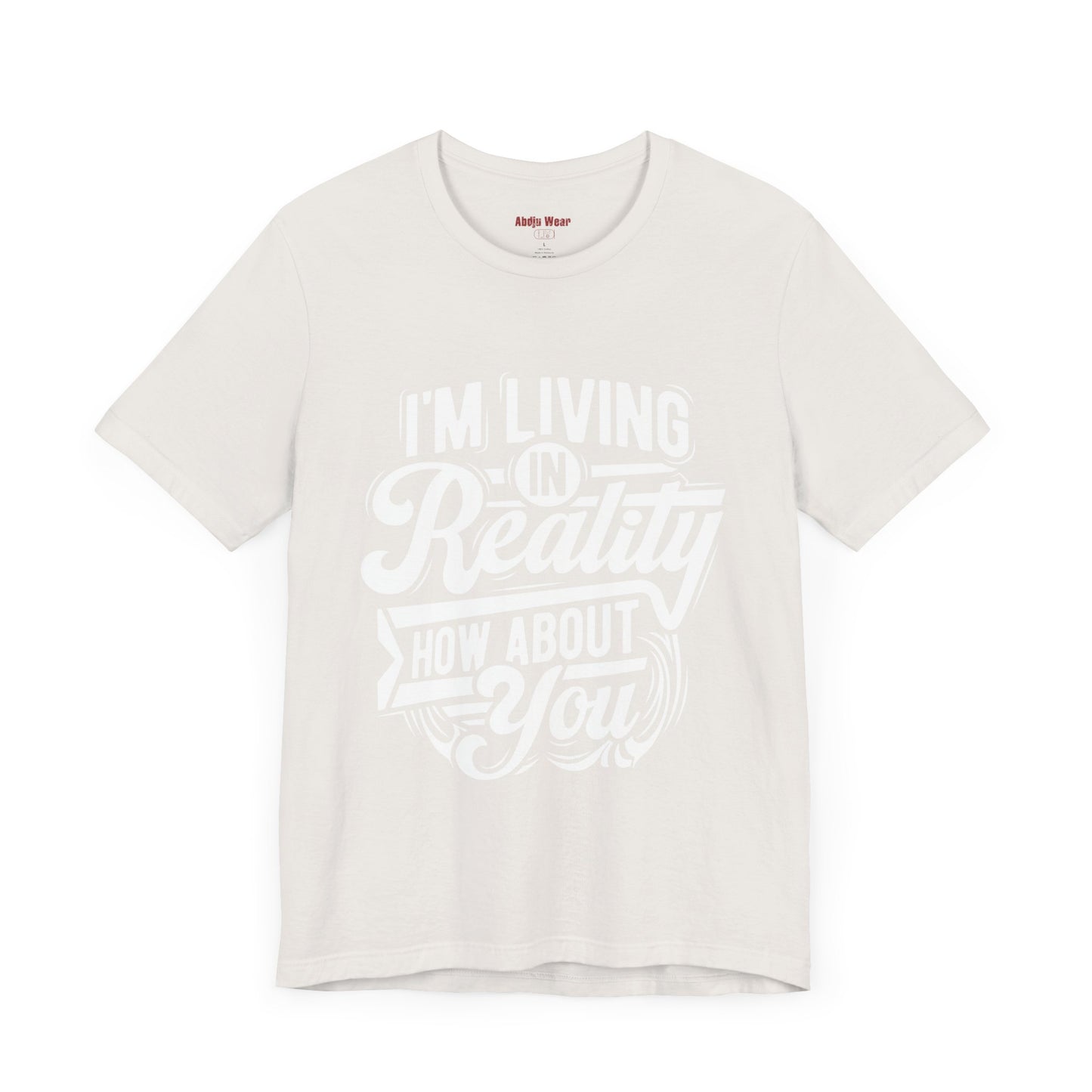 Living in Reality T-Shirt