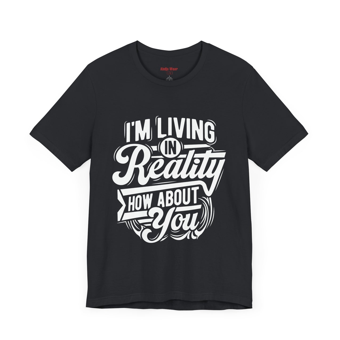 Living in Reality T-Shirt