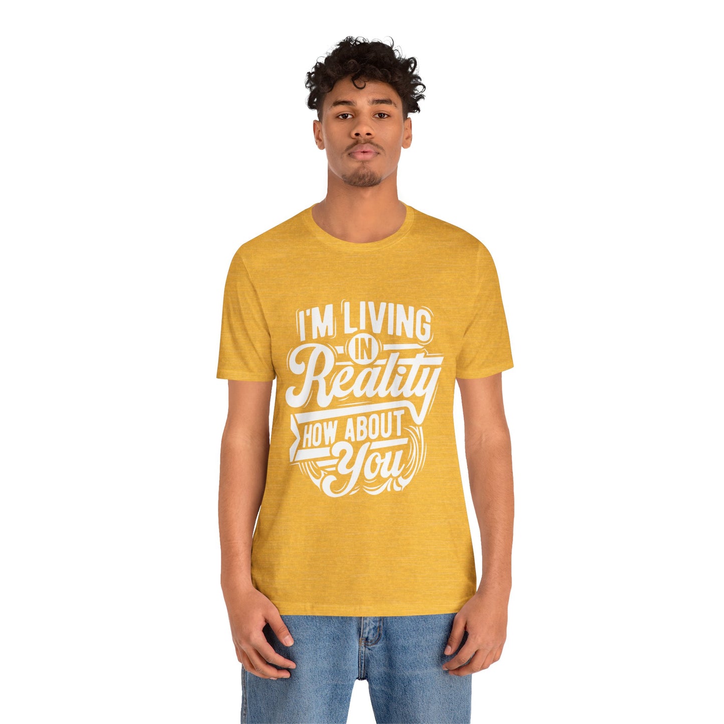 Living in Reality T-Shirt