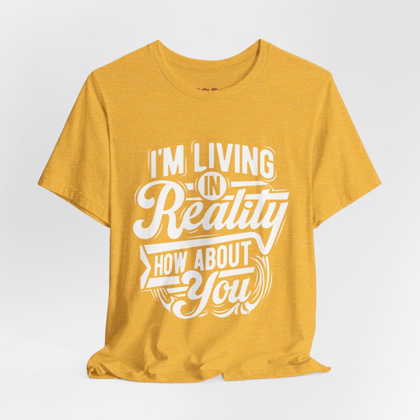 Living in Reality T-Shirt
