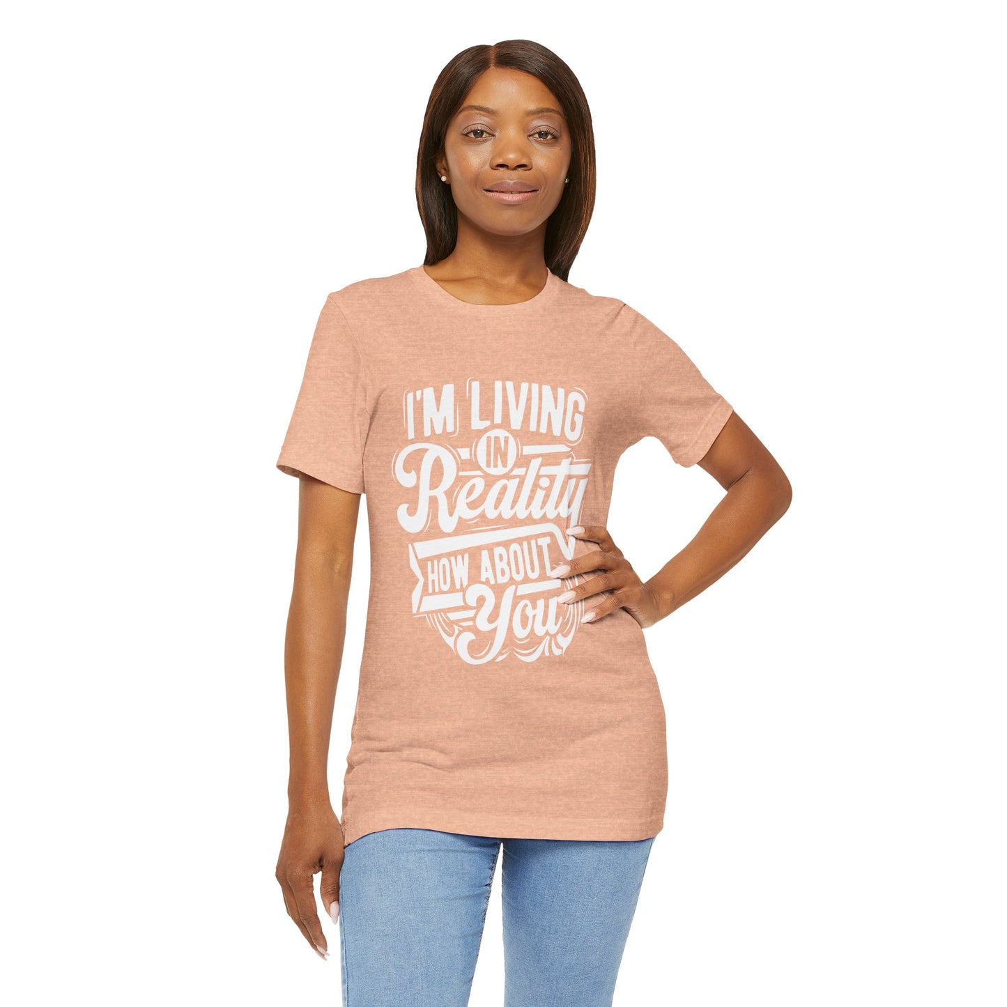 Living in Reality T-Shirt