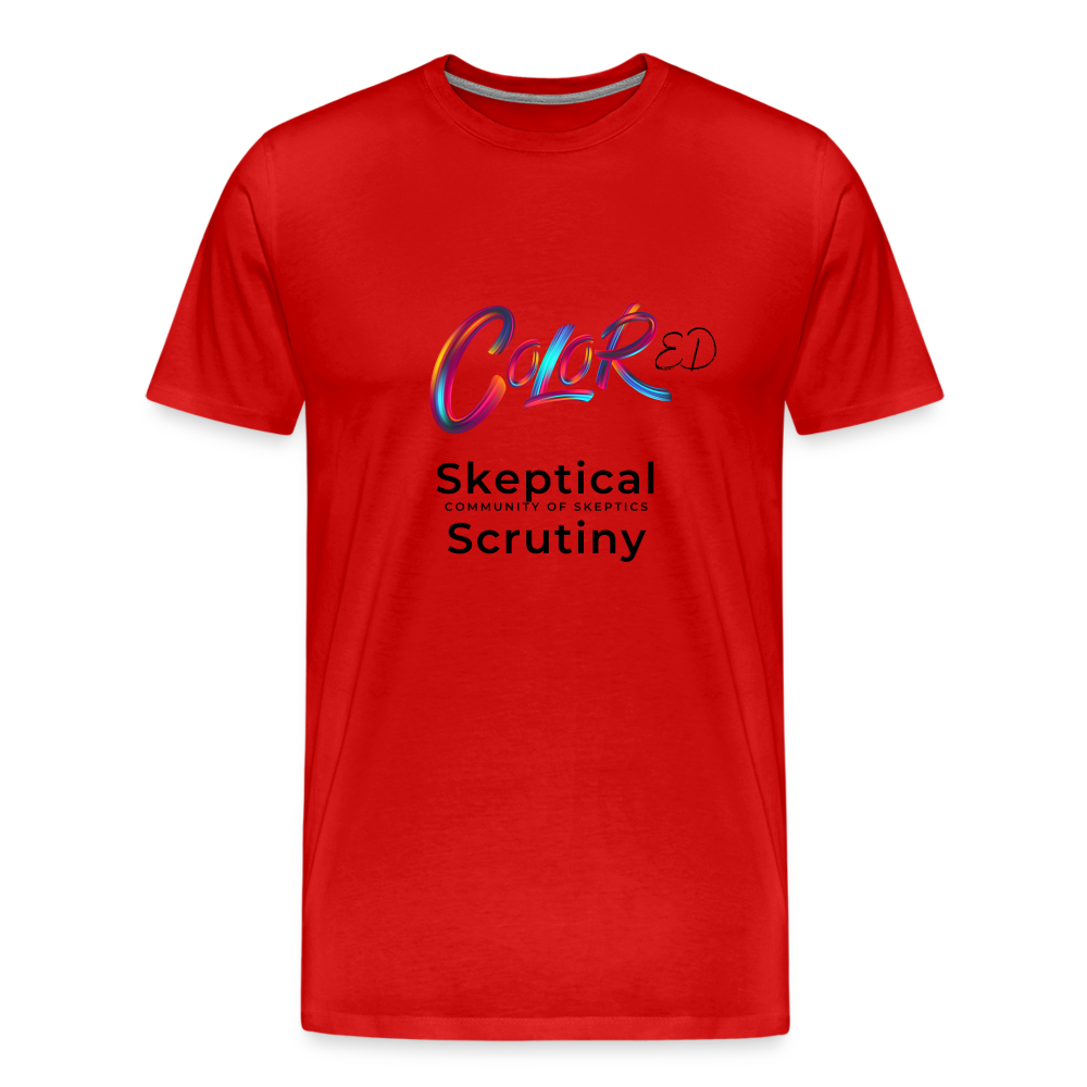 Skeptical Scrutiny (Men's Premium T-Shirt) - red